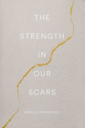 The Strength In Our Scars